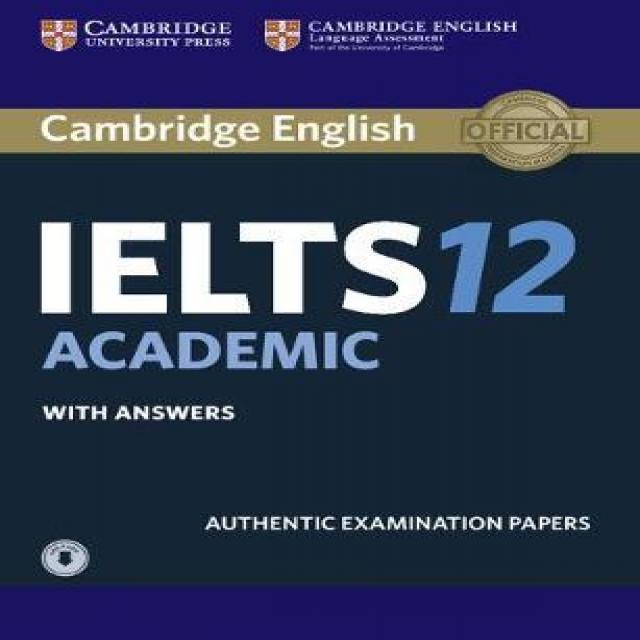 Cambridge IELTS 12 Academic With Answers: Authentic Examination Papers 페이퍼북, Cambridge Univ Pr