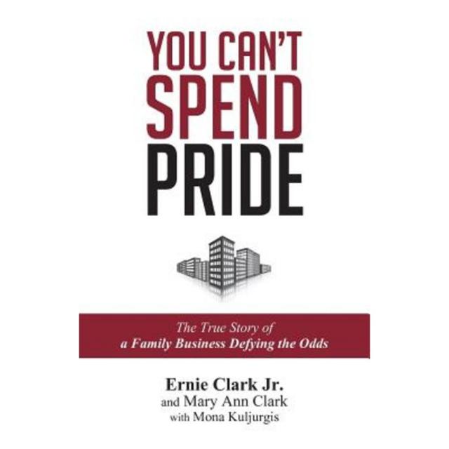 You Can't Spend Pride: The True Story of a Family Business Defying the Odds Paperback, Sea Dancer Publishing