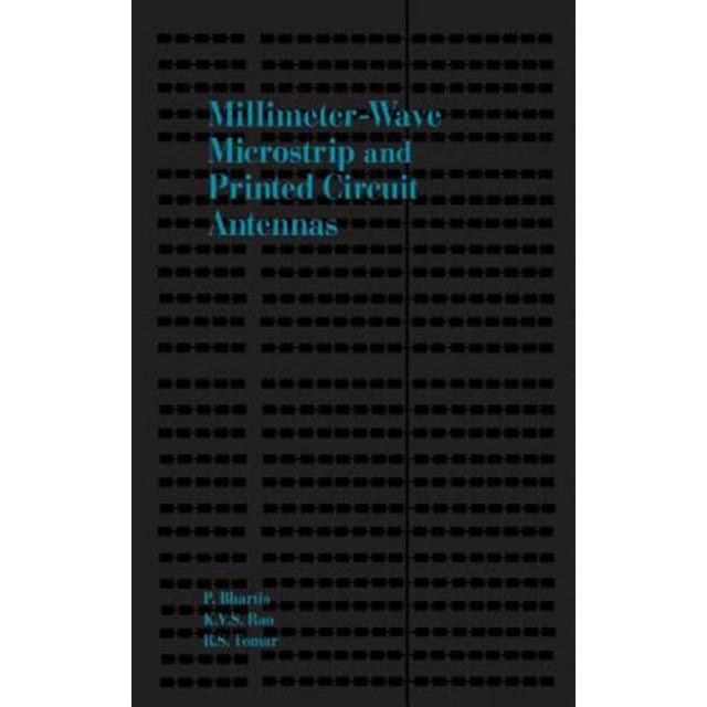 Millimeter-Wave Microstrip and Printed Circuit Antennas Hardcover, Artech House Publishers