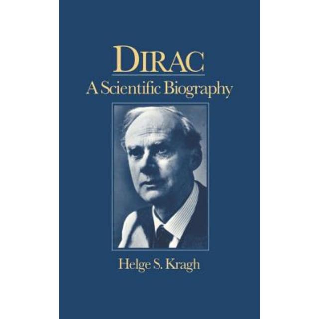 Dirac: A Scientific Biography Hardcover Cambridge University Press