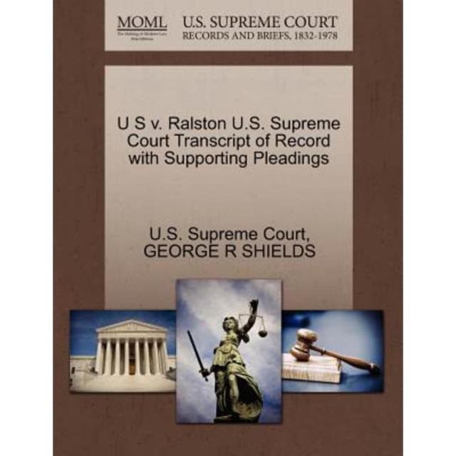 U S V. Ralston U.S. Supreme Court Transcript of Record with Supporting Pleadings Paperback, Gale Ecco, U.S. Supreme Court Records