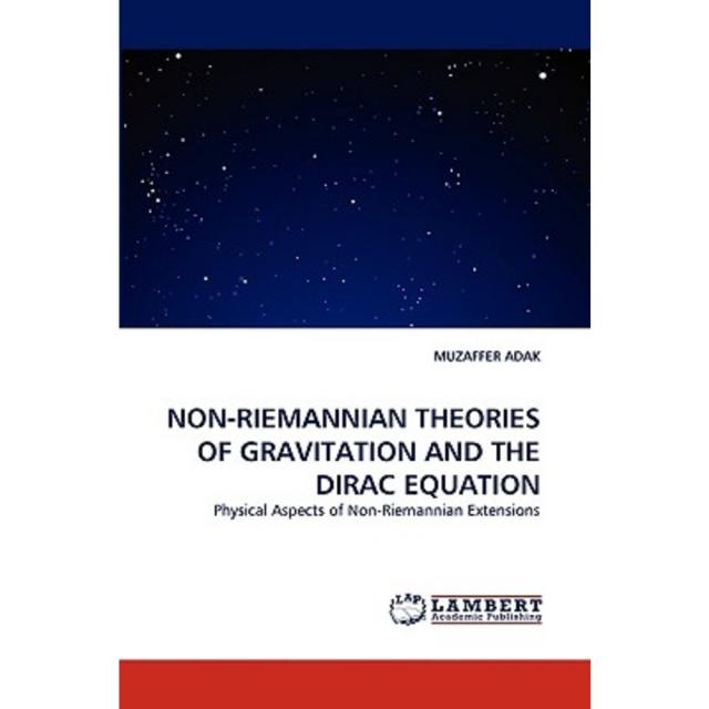 Non-Riemannian Theories of Gravitation and the Dirac Equation Paperback, LAP Lambert Academic Publishing