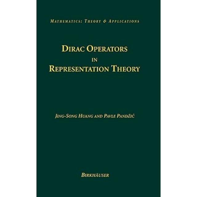 Dirac Operators in Representation Theory Hardcover, Birkhauser