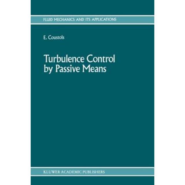 Turbulence Control by Passive Means: Proceedings of the 4th European Drag Reduction Meeting Paperback, Springer