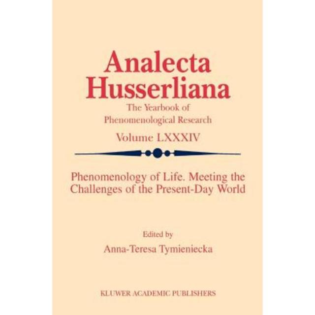 Phenomenology of Life. Meeting the Challenges of the Present-Day World Paperback, Springer