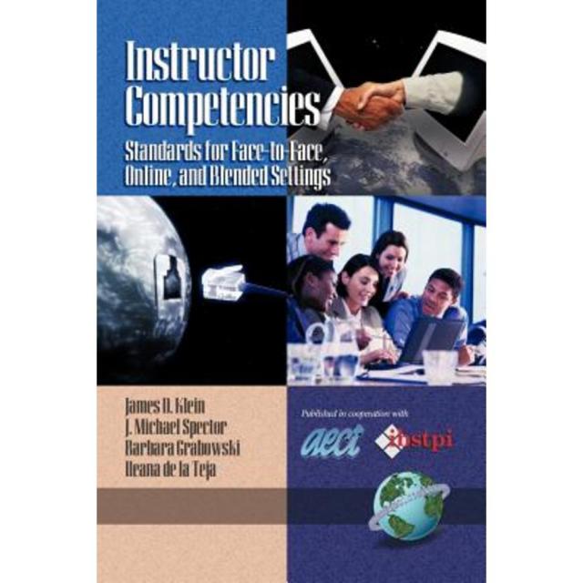 Instructor Competencies: Standards for Face-To-Face Online and Blended Settings (PB) Paperback, Information Age Publishing