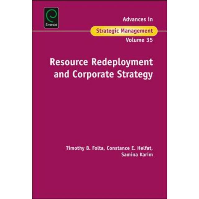 Resource Redeployment and Corporate Strategy Hardcover, Emerald Group Publishing