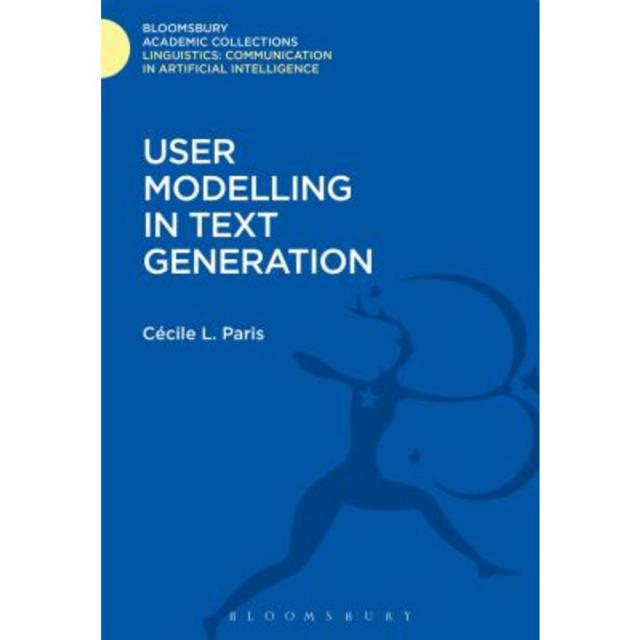 User Modelling in Text Generation Hardcover, Bloomsbury Academic