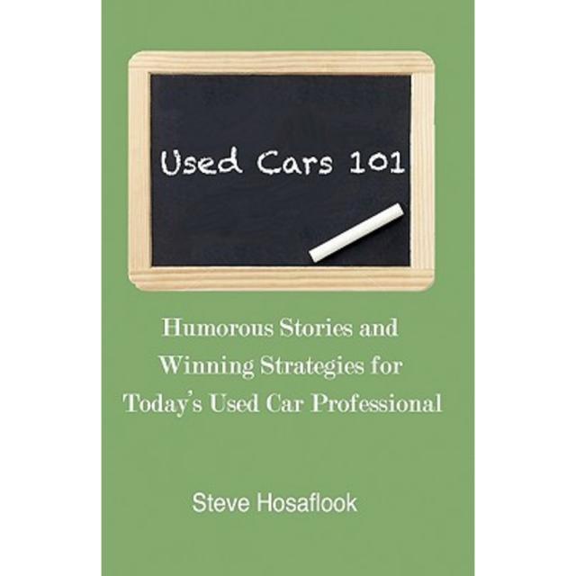 Used Cars 101: Humorous Stories and Winning Strategies for Today's Used Car Professional Paperback, Dealer Analysis Group