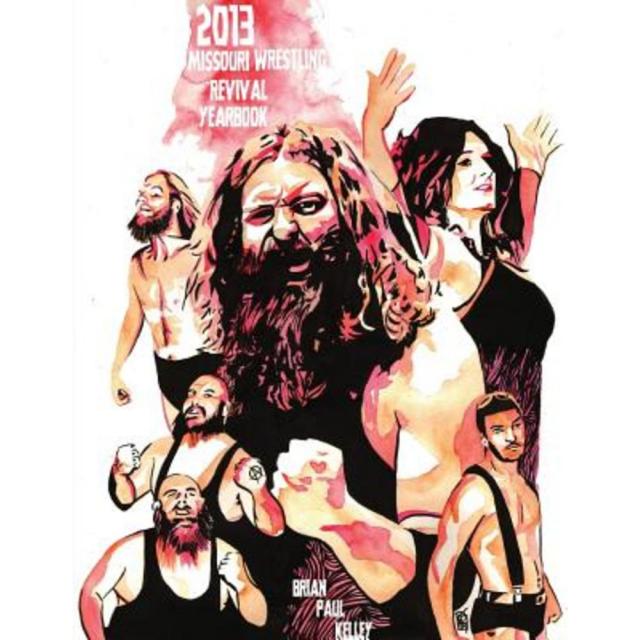 2013 Missouri Wrestling Revival Yearbook Paperback, Createspace Independent Publishing Platform