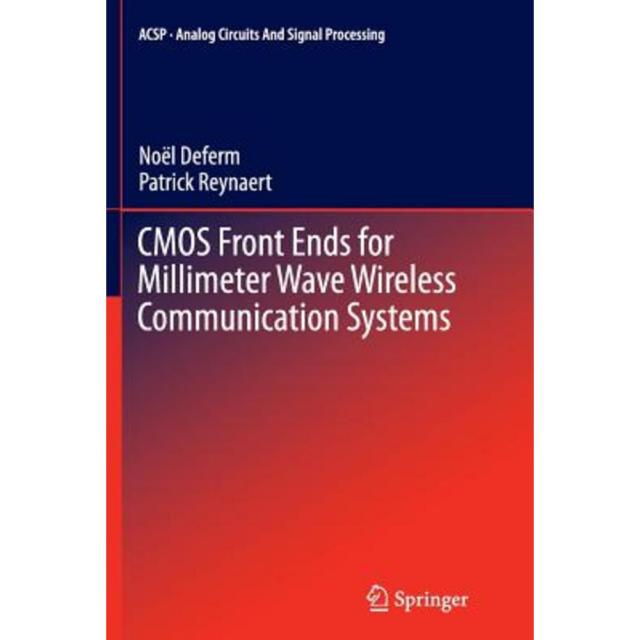 CMOS Front Ends for Millimeter Wave Wireless Communication Systems Paperback, Springer