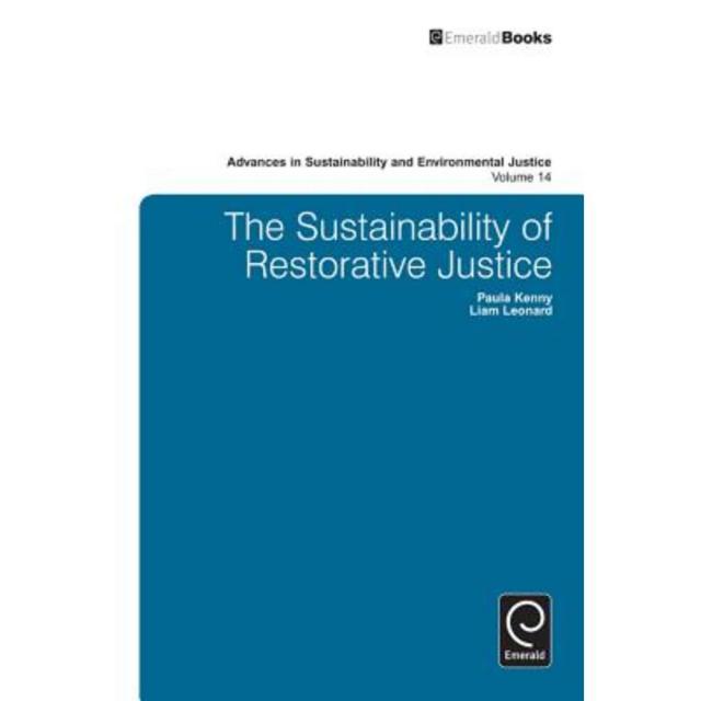 The Sustainability of Restorative Justice Hardcover, Emerald Group Publishing