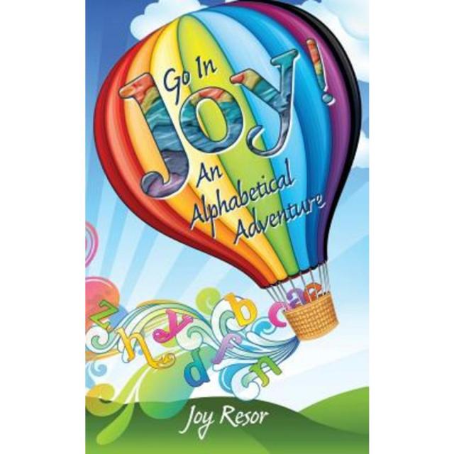 Go in Joy!: An Alphabetical Adventure Paperback, Joy on Your Shoulders