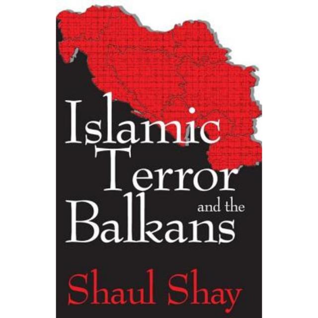 Islamic Terror and the Balkans Paperback, Transaction Publishers