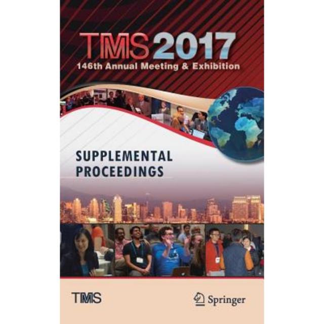 Tms 2017 146th Annual Meeting & Exhibition Supplemental Proceedings Hardcover, Springer