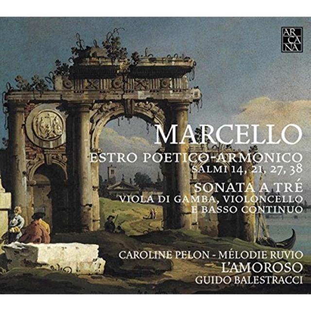 BENEDETTO MARCELLO - CHAMBER WORKS/ L`AMOROSO GUIDO BALESTRACCI 마르첼로: 비올라 다 감바를 위한 소나타 시적인 화성의 영감 - 귀도 발레스트라치 라모로소 EU수입반