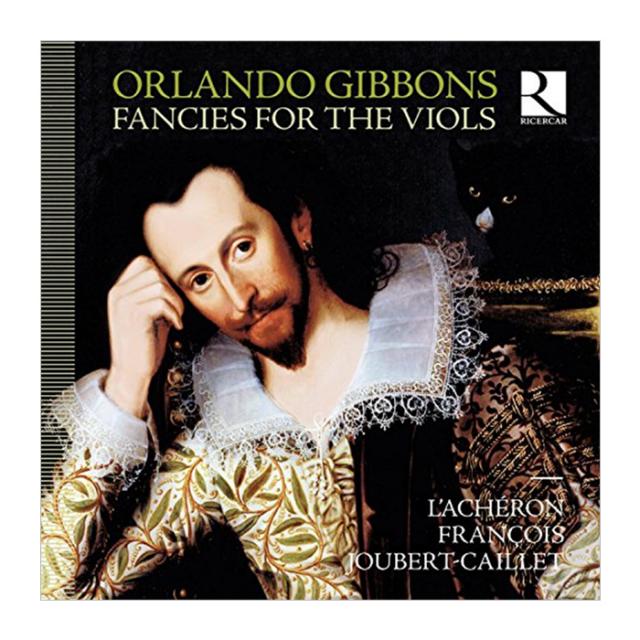 ORLANDO GIBBONS - FANCIES FOR THE VIOLS/L ACHERONFRANCOIS JOUBERT-CAILLET 기번스 : 비올을 위한 환상곡 - 프랑수와 주베르-카이예라셰롱 EU수입반