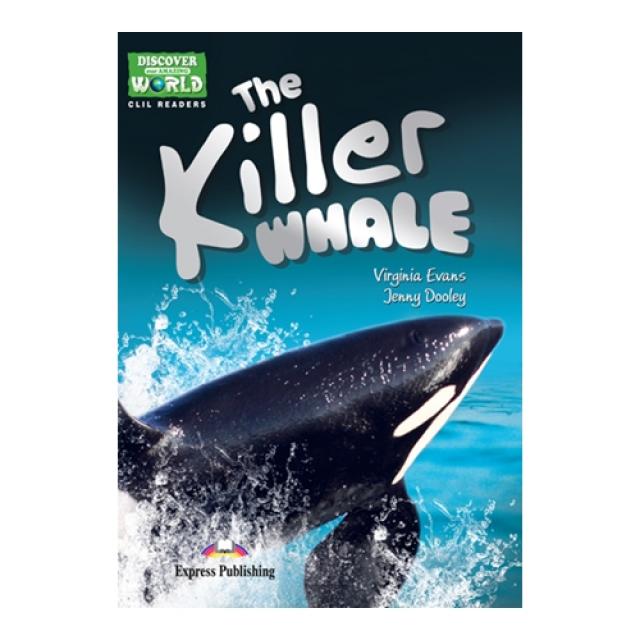 Discover Our Amazing World : The Killer Whale Clil리더스 Express Publishing