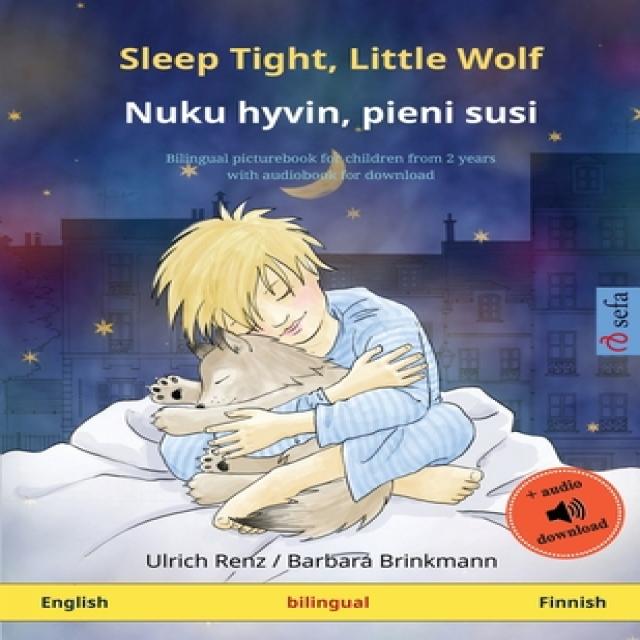 Sleep Tight Little Wolf - Nuku hyvin pieni susi (English - Finnish): Bilingual children's picture ... Paperback, Sefa Verlag