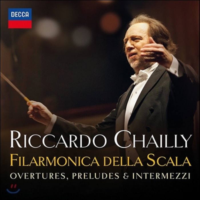 Riccardo Chailly 오페라 서곡과 간주곡 (Overtures Preludes & Intermezzi) 리카르도 샤이 스칼라 필하모닉 오케스트라