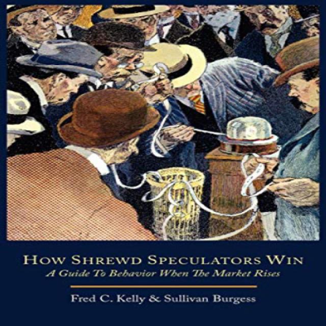 How Shrewd Speculators Win; A Guide to Behavior When the Market Rises 슬기로운 투기꾼이이기는 방법; 시장이 상승 할 때의 행, 1