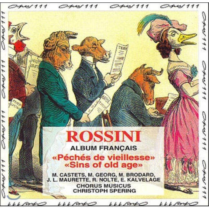 Christoph Spering 로시니: 프랑스 앨범 '노년의 과오' (Rossini: Album Francais 'Peches de Vieillesse')