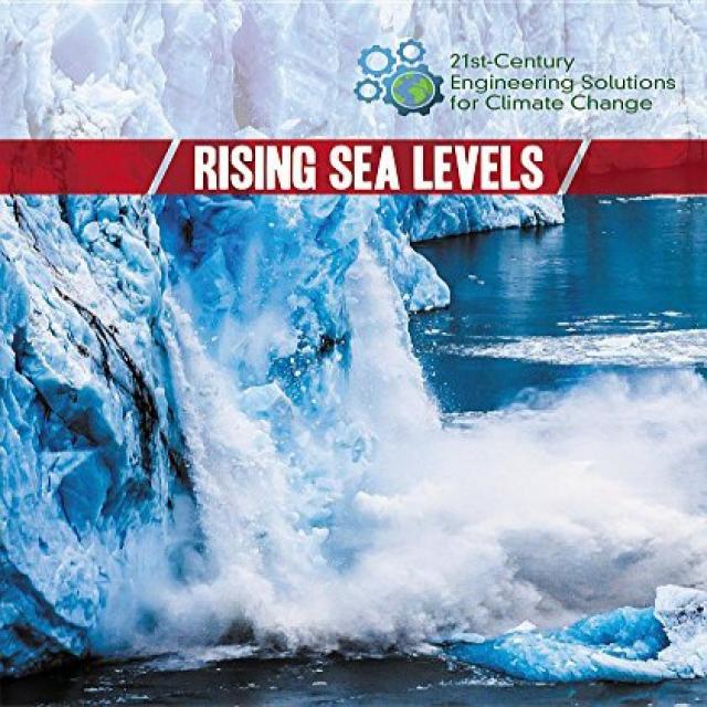 Rising Sea Levels (21st-Century Engineering Solutions for Climate Change) 해수면 상승 (기후 변화를위한 21 세기 엔지니, 1