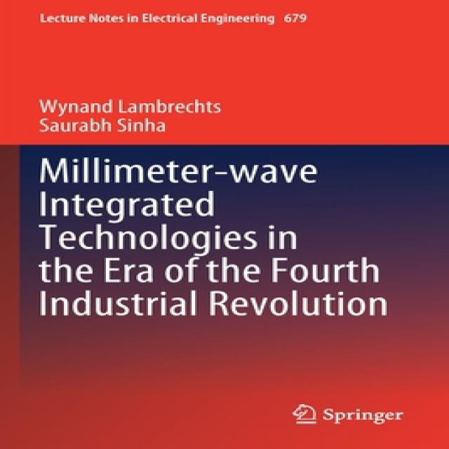 (영문도서) Millimeter-Wave Integrated Technologies in the Era of the Fourth Industrial Revolution, Paperback, Springer, English, 9783030504748