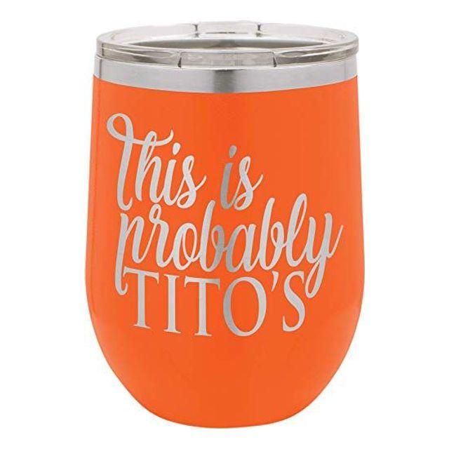 이것은 아마도 Tito의-뚜껑이있는 12oz 와인 텀블러-100 % 스테인레스 스틸-절연 줄기없는 이중 벽 진공 텀블러-재미있는 말-엄마 나나 아빠 아내 BFF-남성 여성 오렌지를위한 의 선물, 스테인리스 강