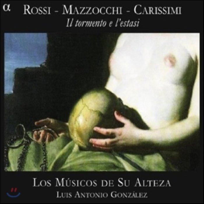 Los Musicos de su Alteza 고통과 환희 - 로시 / 마조치 / 카리시미: 성악 작품집 (Il Tormento e l'Estasi - Ros...