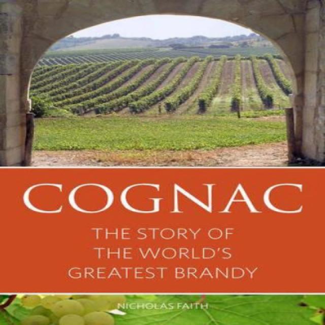 Cognac: The Story of the World's Greatest Brandy (Infinite Ideas Classic Wine Library) 코냑 : 세계 최고의 브, 1