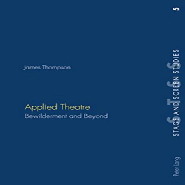 Applied Theatre: Bewilderment and Beyond (Peter Lang Ltd.) 응용 극장 : 당혹감과 그 너머 (Peter Lang Ltd.), 1