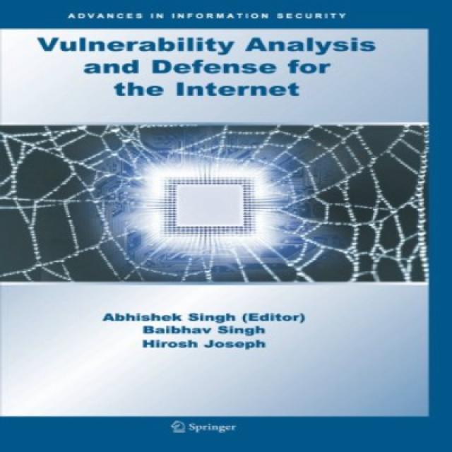 Vulnerability Analysis and Defense for the Internet (Advances in Information Security) 인터넷에 대한 취약성 분, 1