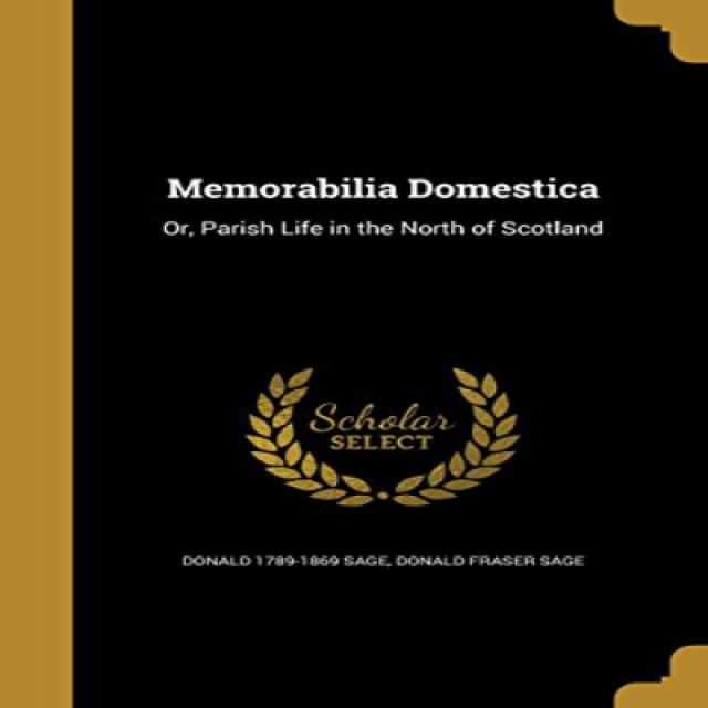 Paperback Memorabilia Domestica: Or Parish Life in the North of Scotland 문고판 기념품 국내선 : 또는 스코틀랜드 북, 1