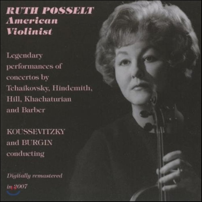 Ruth Posselt 아메리칸 바이올리니스트 - 차이코프스키 / 힌데미트 / 하차투리안 (American Violinist - Tchaikovsky / H...