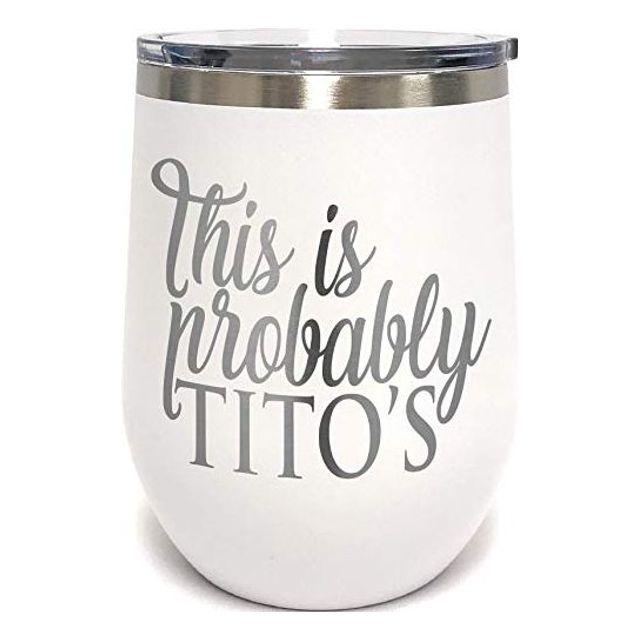 이것은 아마도 Tito의-뚜껑이있는 12oz 와인 텀블러-100 % 스테인레스 스틸-절연 줄기없는 이중 벽 진공 텀블러-재미있는 말-엄마 나나 아빠 아내 BFF-Mens Women White를위한 의 선물, 스테인리스 강