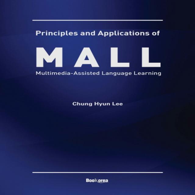 Principles and Applications of MALL:Multimedia-Assisted Language Learning, 북코리아