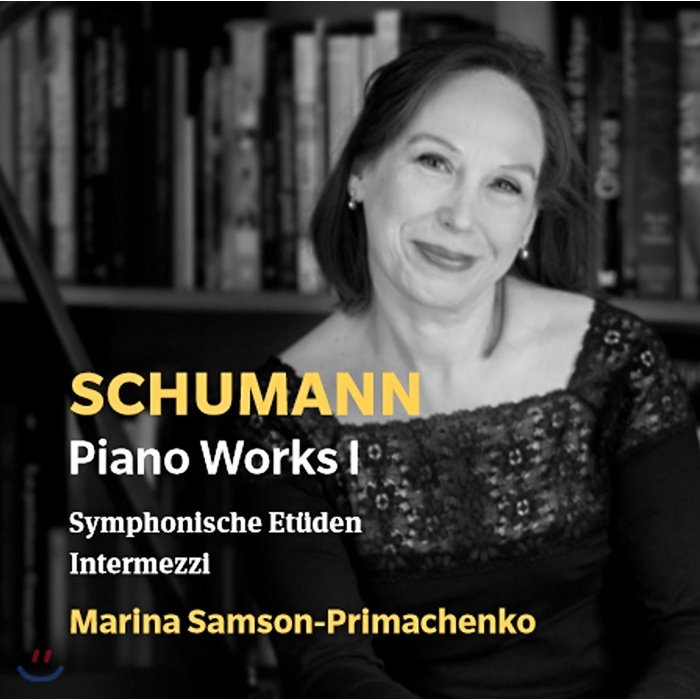 Marina Samson-Primachenko 슈만: 피아노 작품 1집 - 교항적 연습곡 Op.13 인터메초 [간주곡] Op.4 (Schumann: Piano Works I)