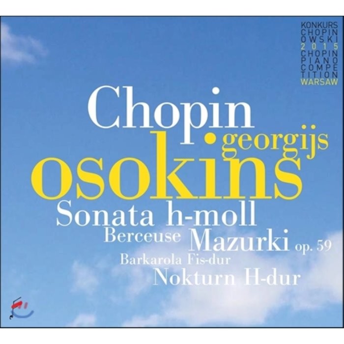 Georgijs Osokins 쇼팽: 3곡의 마주르카 소나타 B단조 뱃노래 자장가 왈츠 (Chopin: Mazurkas Op.59 Sonata Op...