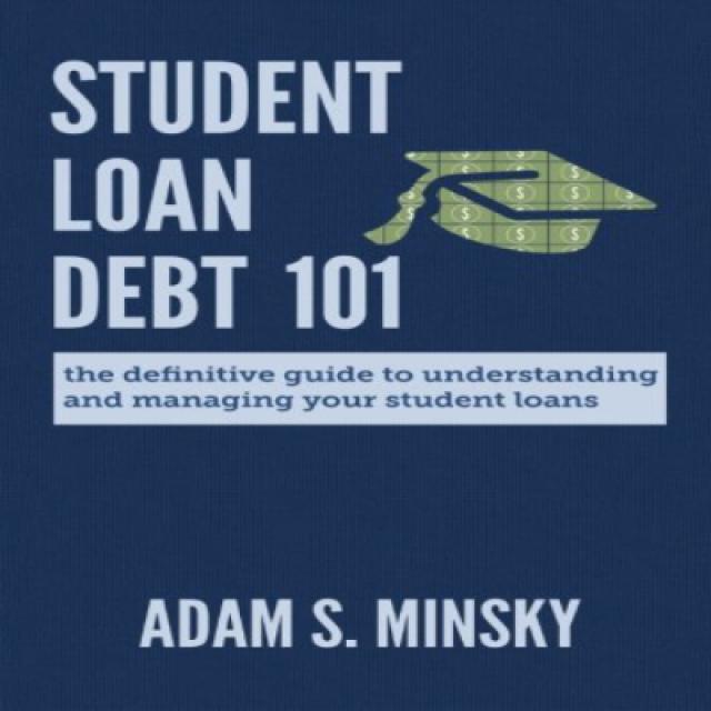 Student Loan Debt 101: The Definitive Guide to Understanding and Managing Your Student Loans 학자금 부채, 1