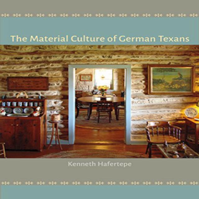 The Material Culture of German Texans 독일 텍사스 사람들의 물질 문화, 1