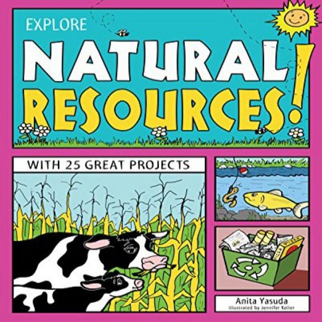 Explore Natural Resources!: With 25 Great Projects (Explore Your World) 천연 자원을 탐험하세요! : 25 개의 훌륭한 프로, 1