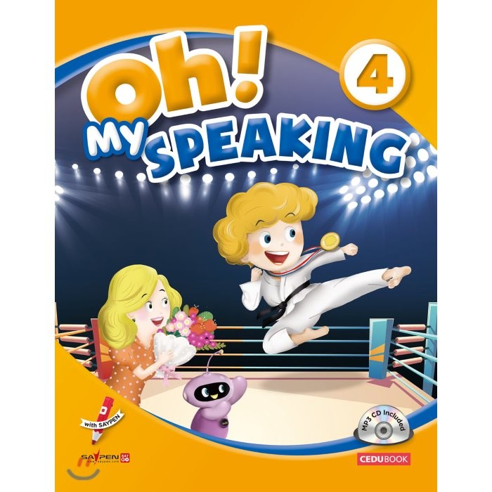 Oh! My Speaking (오! 마이 스피킹) 4 : 핵심 문장 패턴으로 더욱 쉬운 영어 말하기!, 쎄듀(CEDU)