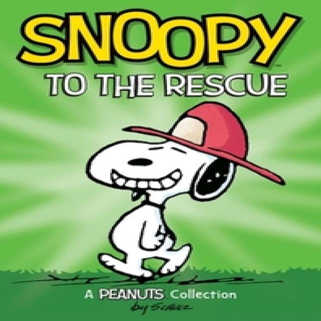 Snoopy to the Rescue (Peanuts Amp! Series Book 8), Andrews McMeel Publishing