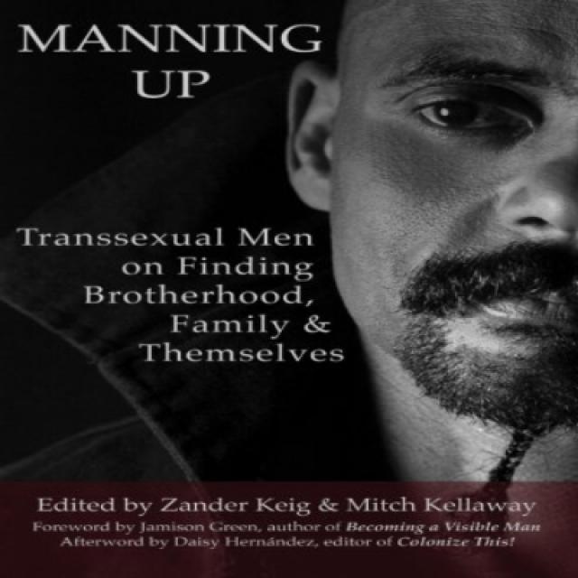 Manning Up: Transsexual Men Finding Brotherhood Family and Themselves 매닝 업 : 형제애 가족 및 자신을 찾는 성전환 남, 1