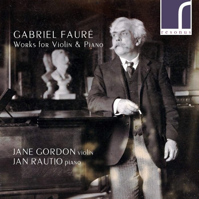 Jane Gordon 포레: 바이올린 소나타 1 2번 뱃노래 로망스 안단테 (Faure: Violin Sonatas Nos. 1 2 Berceus..., Resonus, Jane Gordon / Jan Rautio, CD