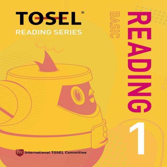 TOSEL Reading Series(Basic) 학생용 1, 에듀토셀, 9791186624470, 국제토셀위원회 저