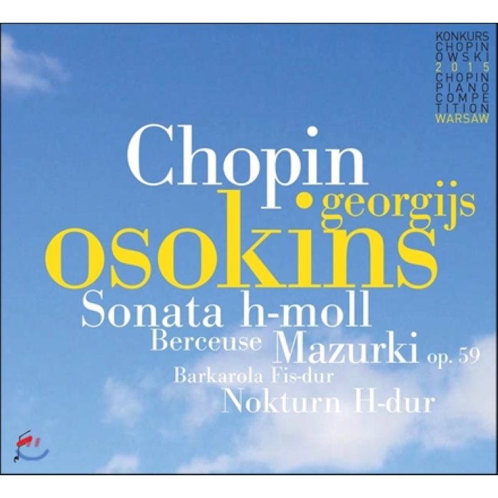 Georgijs Osokins 쇼팽: 3곡의 마주르카 소나타 B단조 뱃노래 자장가 왈츠 Chopin: Mazurkas Op.59 Sonata Op...