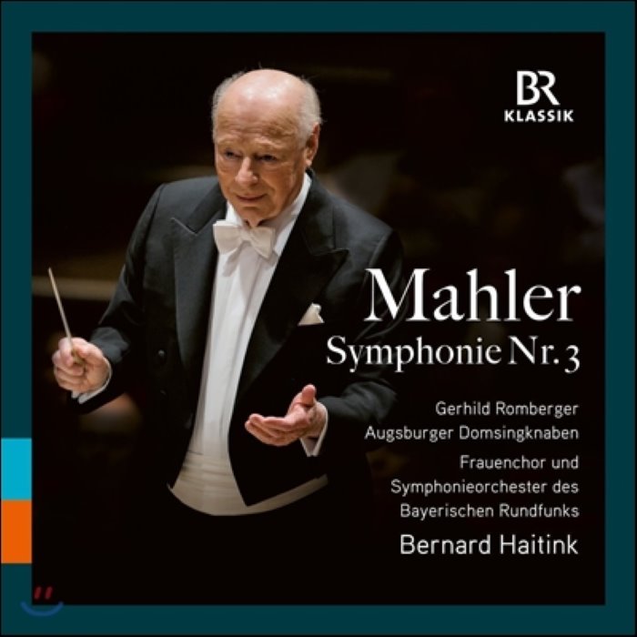 Bernard Haitink 말러: 교향곡 3번 Mahler: Symphony No. 3 베르나르트 하이팅크 바이에른 방송교향악단