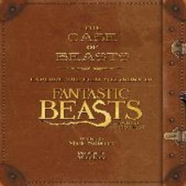 [해외도서] The Case of Beasts: Explore the Film Wizardry of Fantastic Beasts and Where to Find Them (미국판) : 신비한 동물사전 공식 아트북, Harper Design